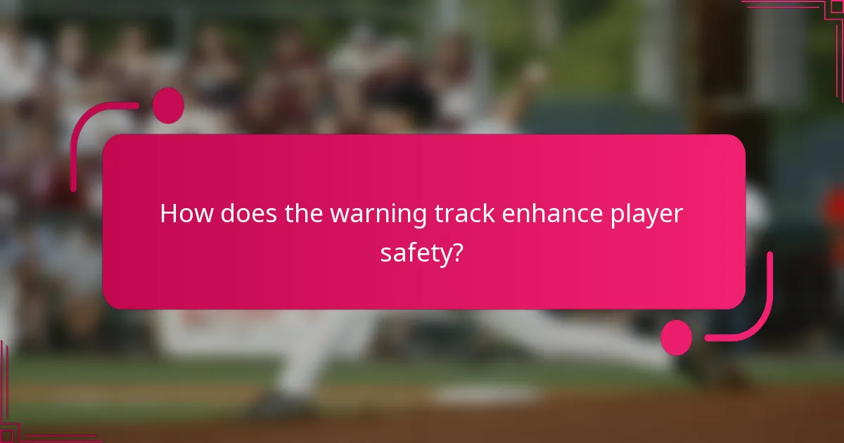 How does the warning track enhance player safety?